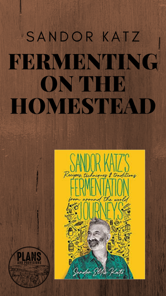 P&P 003: A Dive into the World of Fermentation with Sandor Katz