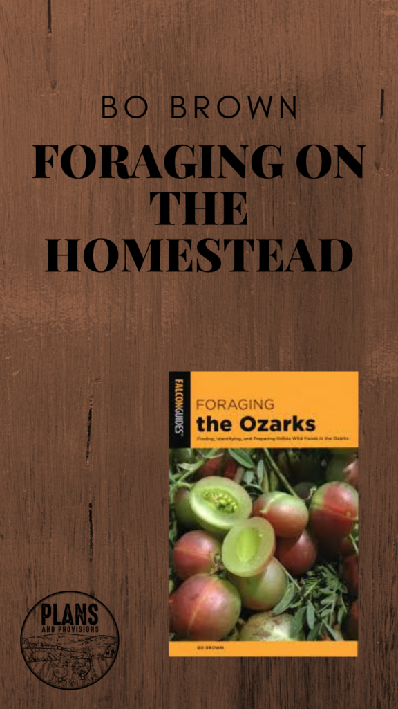 P&P 015: Foraging on the Homestead with Bo Brown