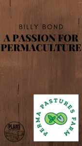 P&P 013: A Passion for Permaculture with Billy Bond