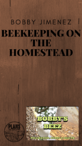 P&P 023: Beekeeping on the Homestead with Bobby Jimenez